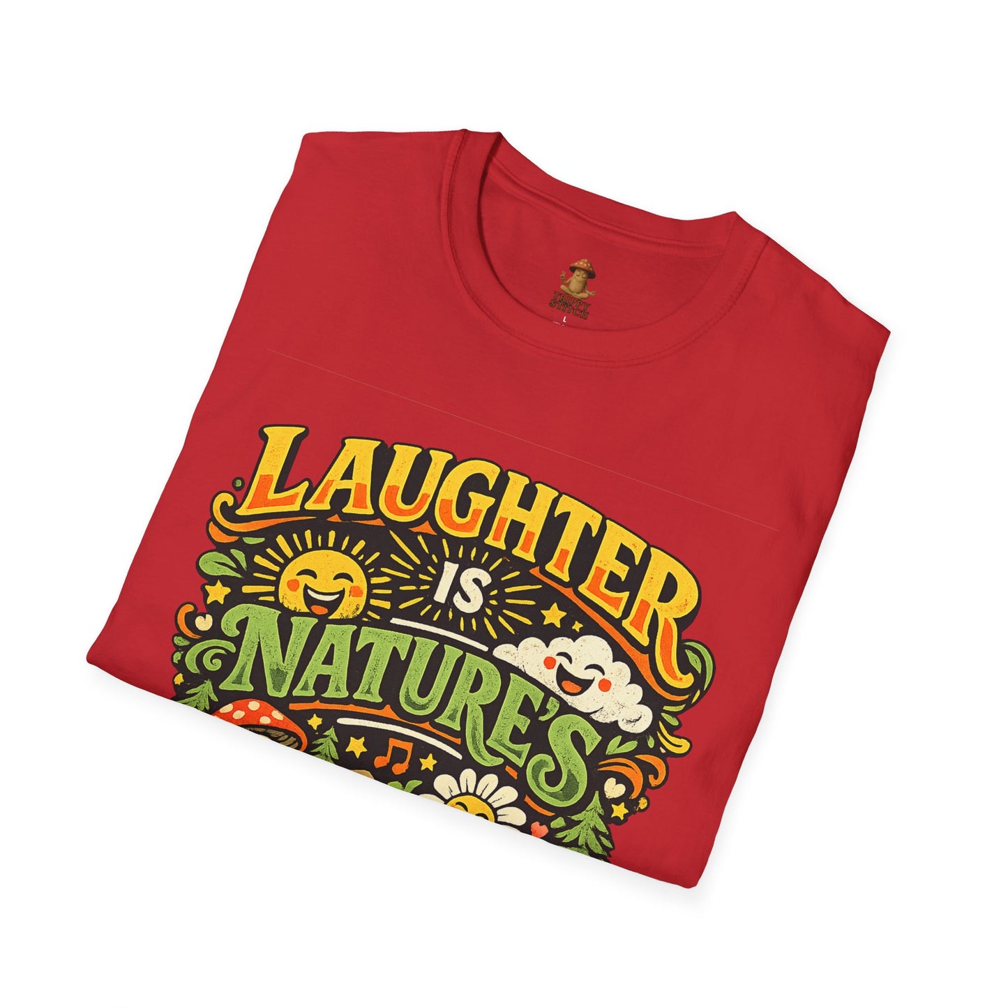Laughter Is Nature’s Medicine Tee