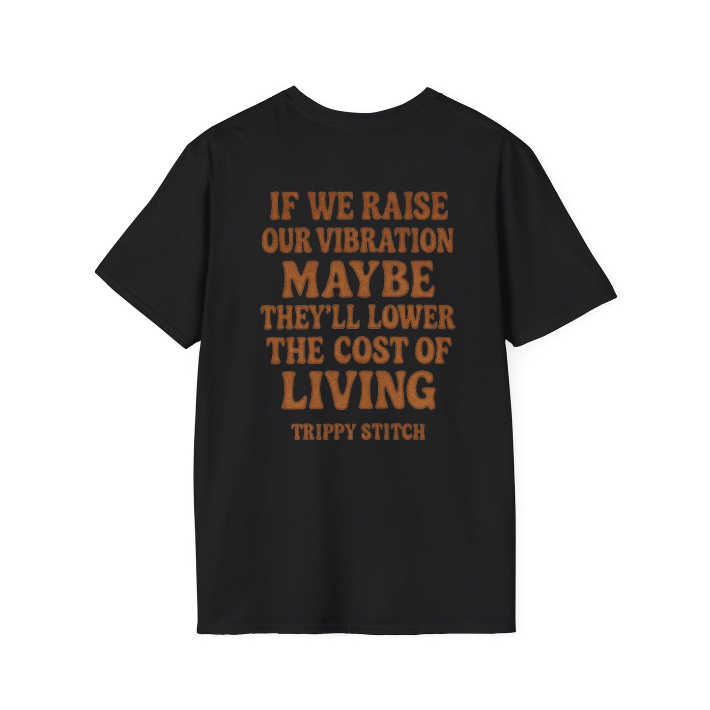 VIBRATE HIGH-T-Shirt | Inspirational Tee | Perfect for Self-Expression | Unisex Softstyle Top | Great for Everyday Wear