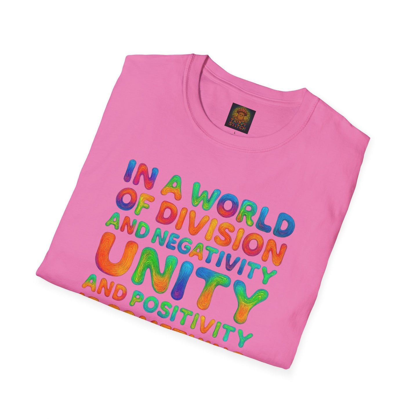 UNITY T-Shirt | Positive Quote Tee | Unisex Softstyle UNITY Trippy Stitch Design