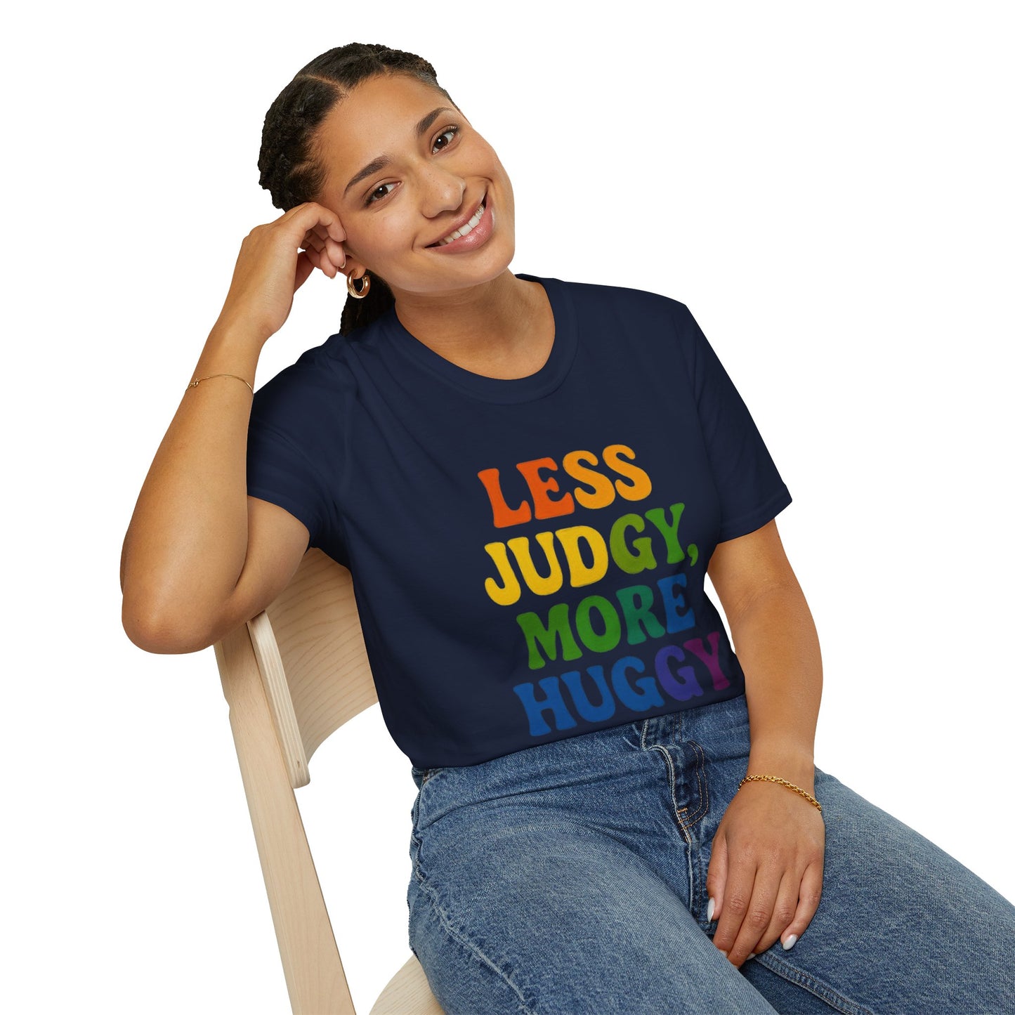 Less Judgy, More Huggy - Perfect for Casual Wear