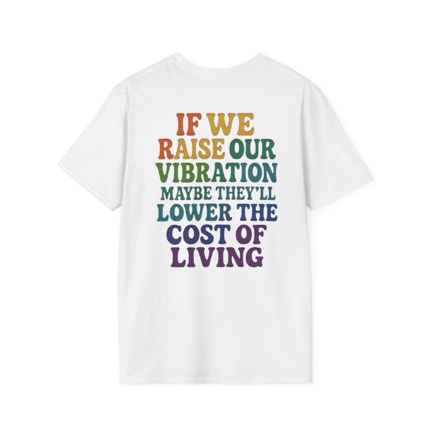 VIBRATE HIGH-T-Shirt | Inspirational Tee | Perfect for Self-Expression | Unisex Softstyle Top | Great for Everyday Wear