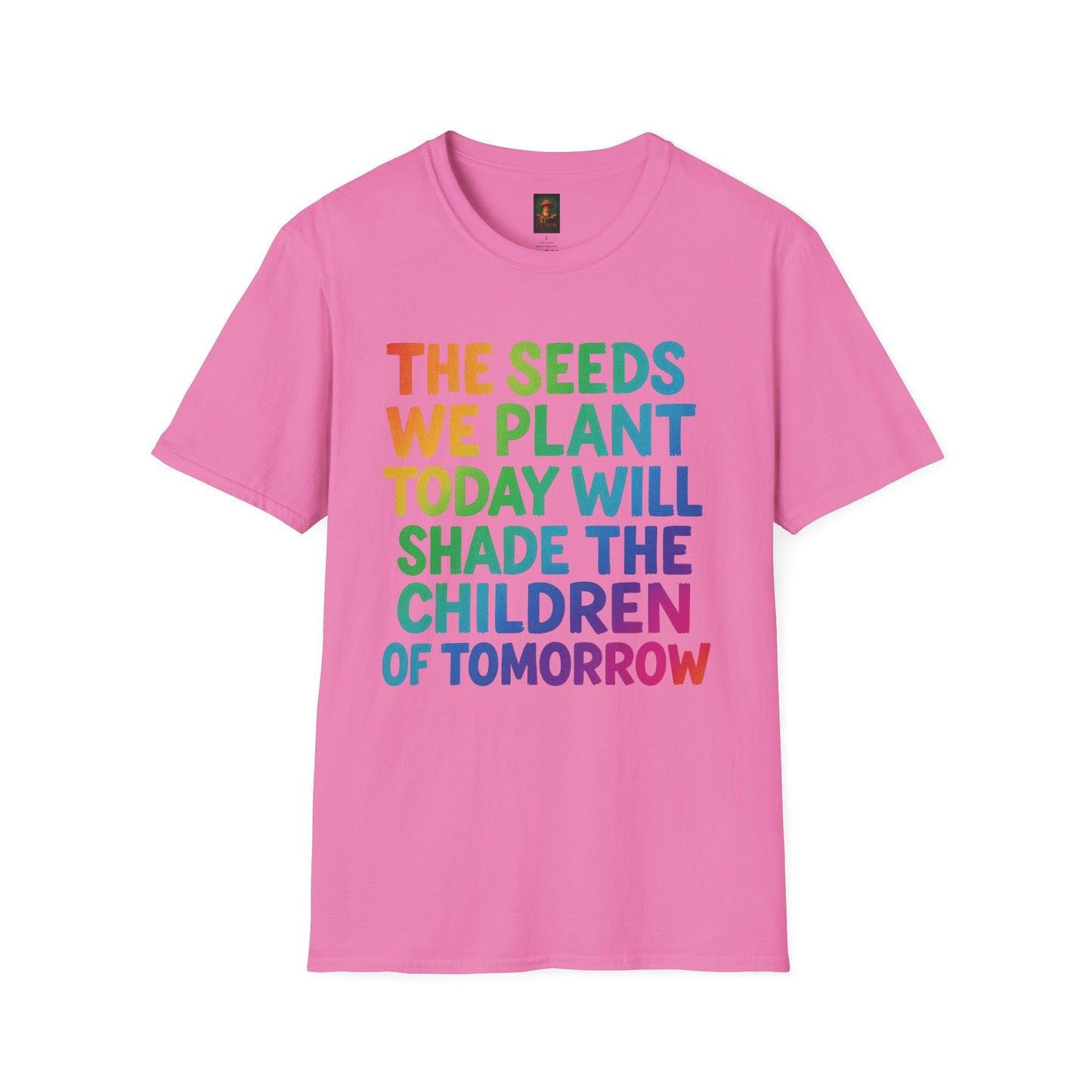 SEEDS OF TODAY-T-Shirt for Eco-Conscious Individuals, Unisex T-Shirt, Planting Seeds Shirt, Positive Vibes Tee, Gift for Nature Lovers