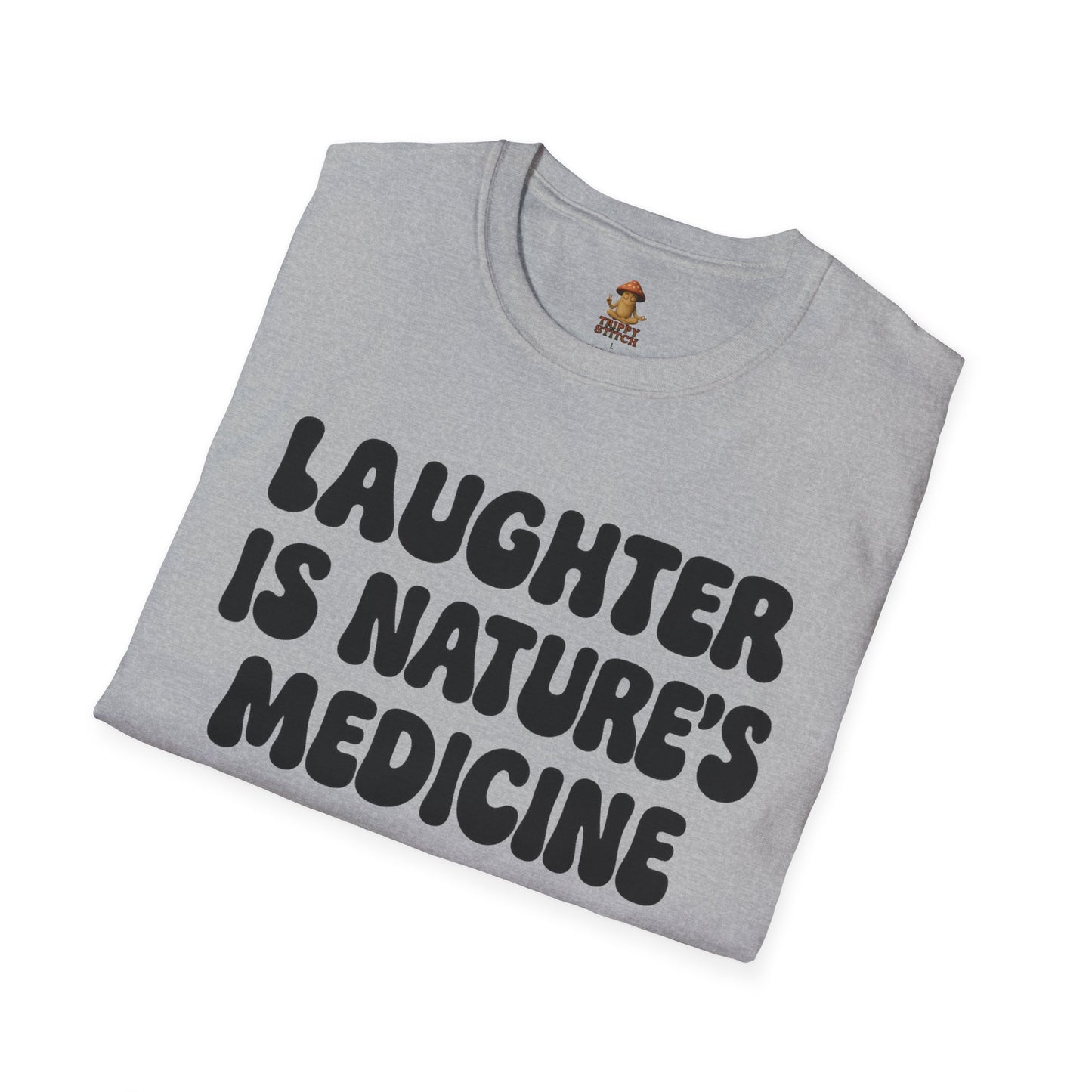 Laughter is Nature's Medicine Tee