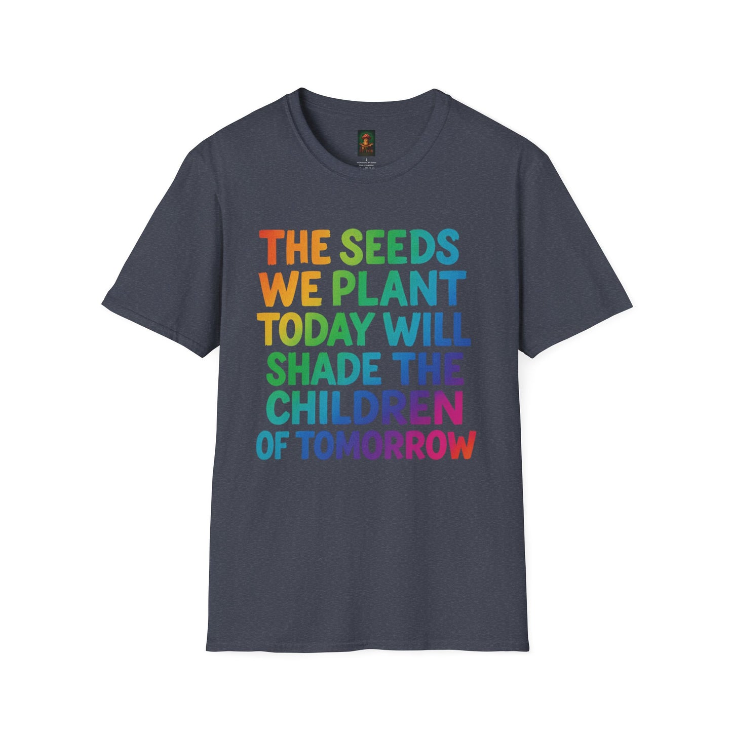 SEEDS OF TODAY-T-Shirt for Eco-Conscious Individuals, Unisex T-Shirt, Planting Seeds Shirt, Positive Vibes Tee, Gift for Nature Lovers