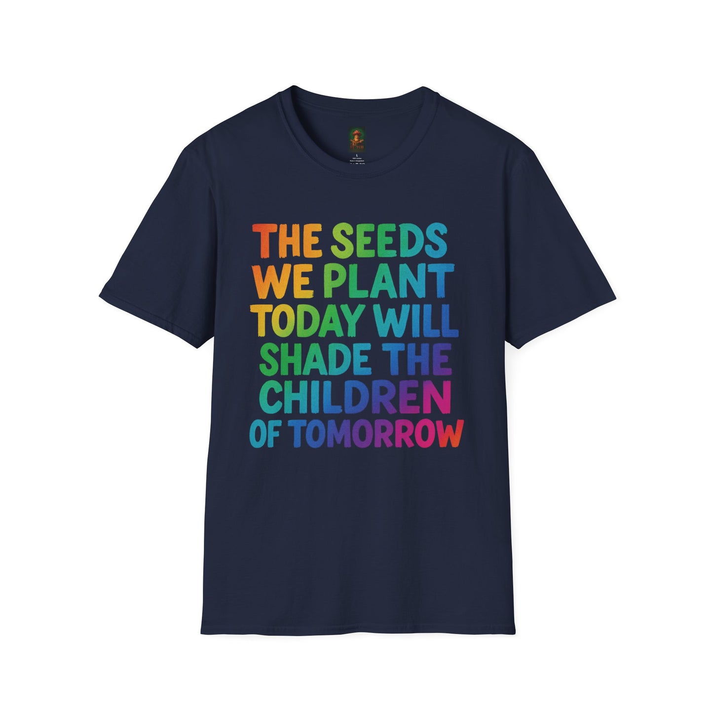 SEEDS OF TODAY-T-Shirt for Eco-Conscious Individuals, Unisex T-Shirt, Planting Seeds Shirt, Positive Vibes Tee, Gift for Nature Lovers