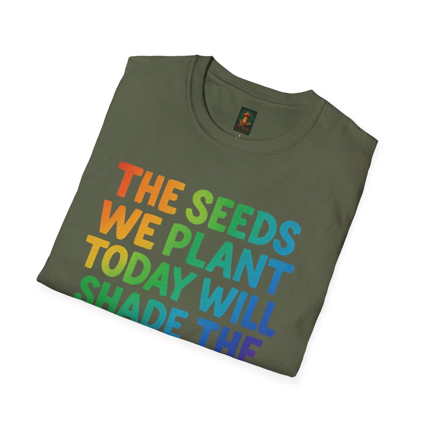 SEEDS OF TODAY-T-Shirt for Eco-Conscious Individuals, Unisex T-Shirt, Planting Seeds Shirt, Positive Vibes Tee, Gift for Nature Lovers
