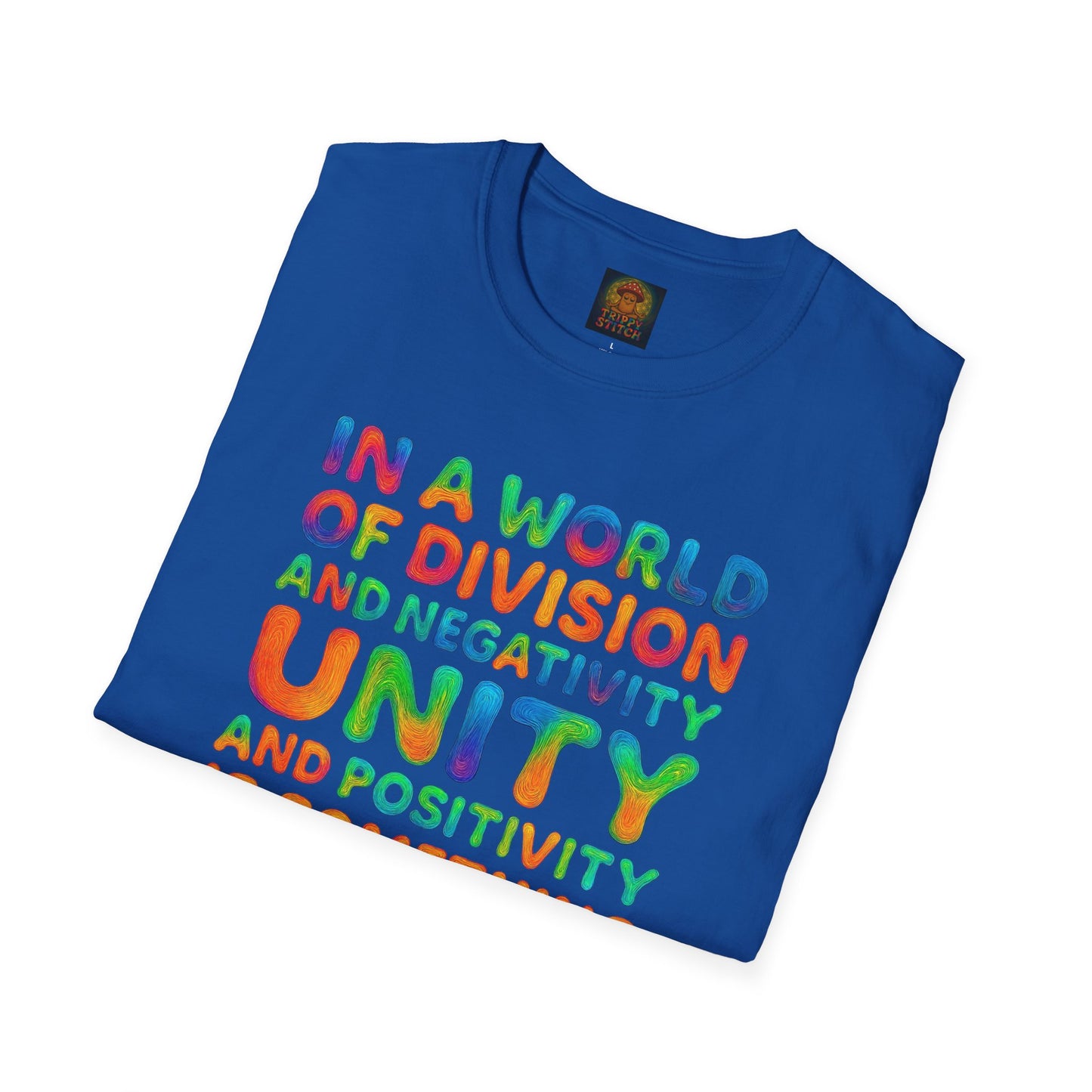 UNITY T-Shirt | Positive Quote Tee | Unisex Softstyle UNITY Trippy Stitch Design