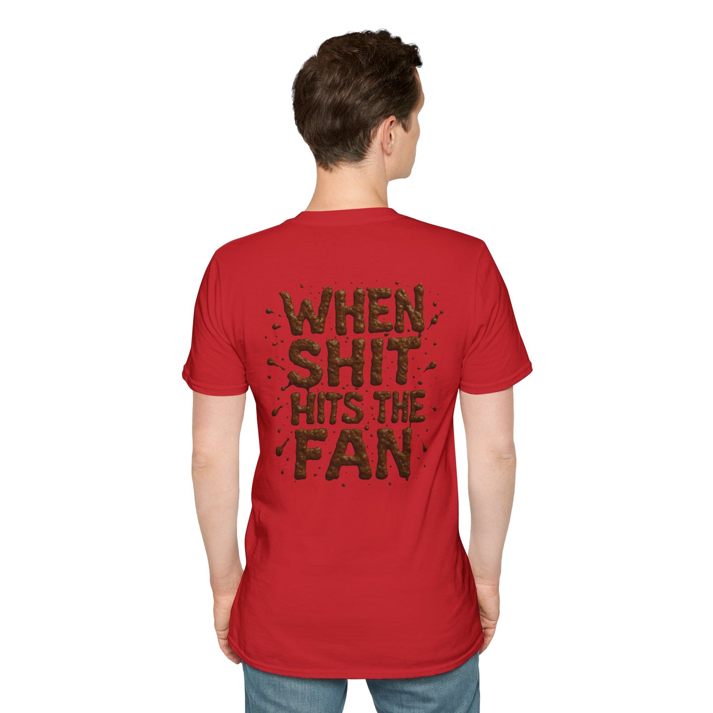 When Sh*t Hits The Fan, Funny Gift, Casual Wear, Quirky Tee, Everyday Comfort, Birthday Present