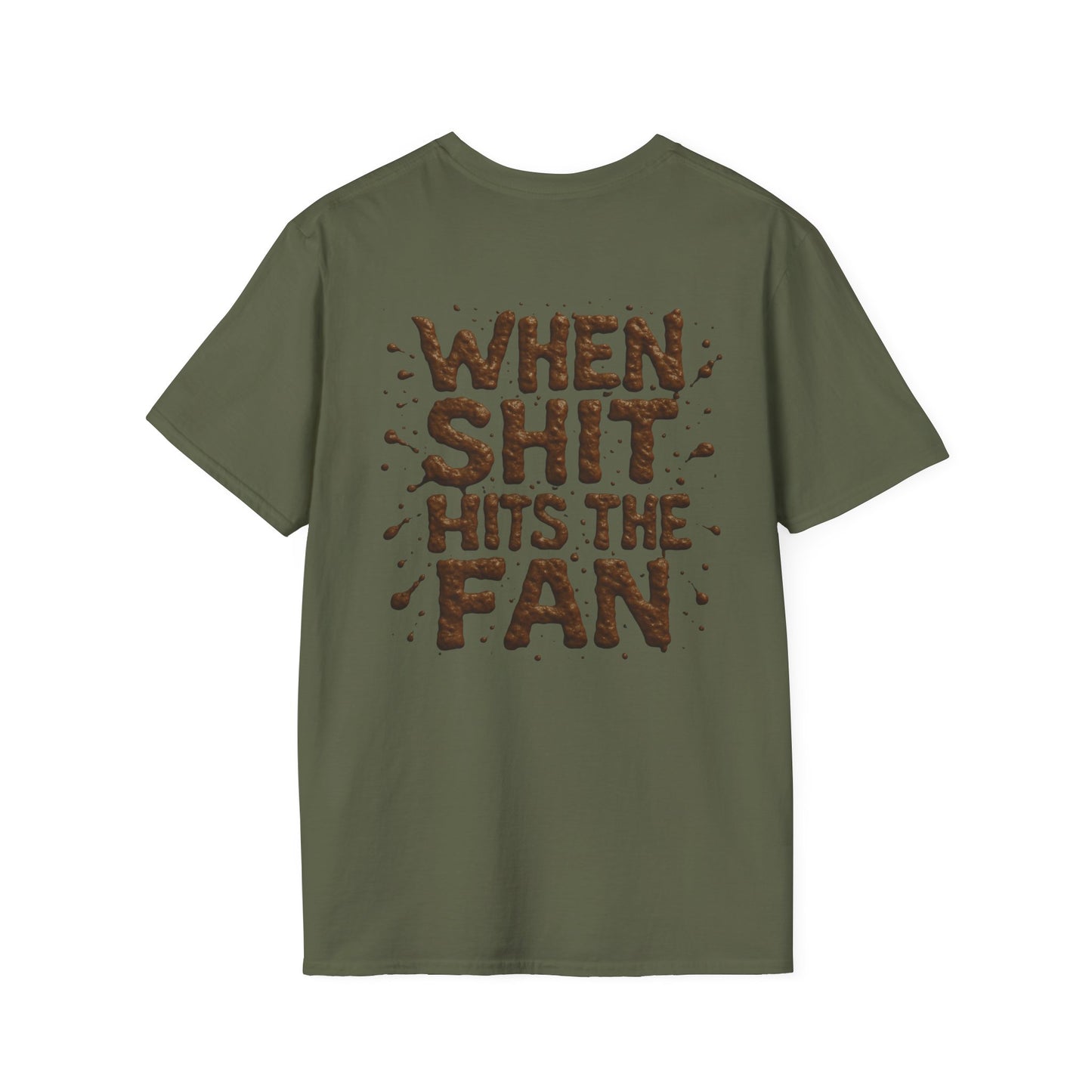 When Sh*t Hits The Fan, Funny Gift, Casual Wear, Quirky Tee, Everyday Comfort, Birthday Present
