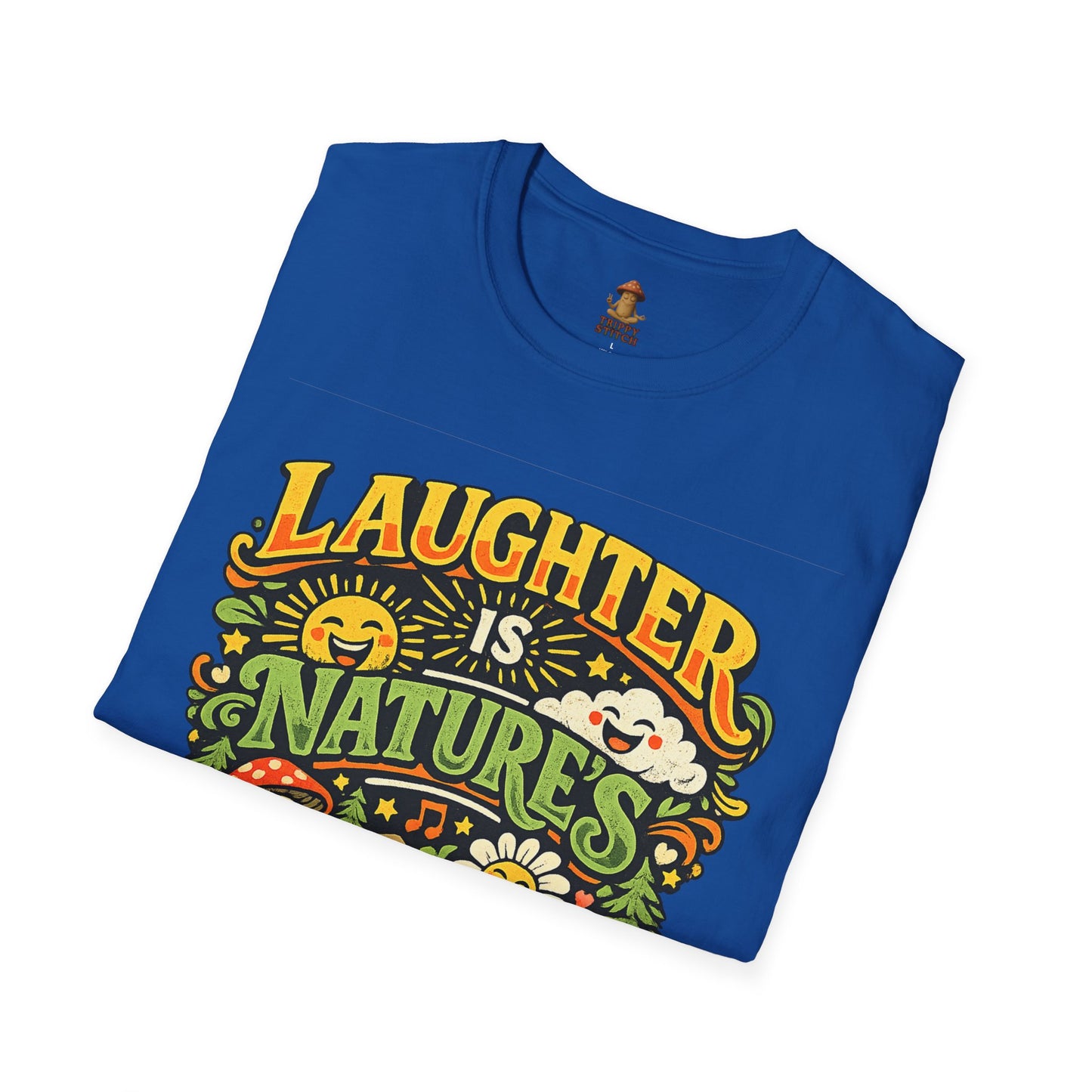 Laughter Is Nature’s Medicine Tee