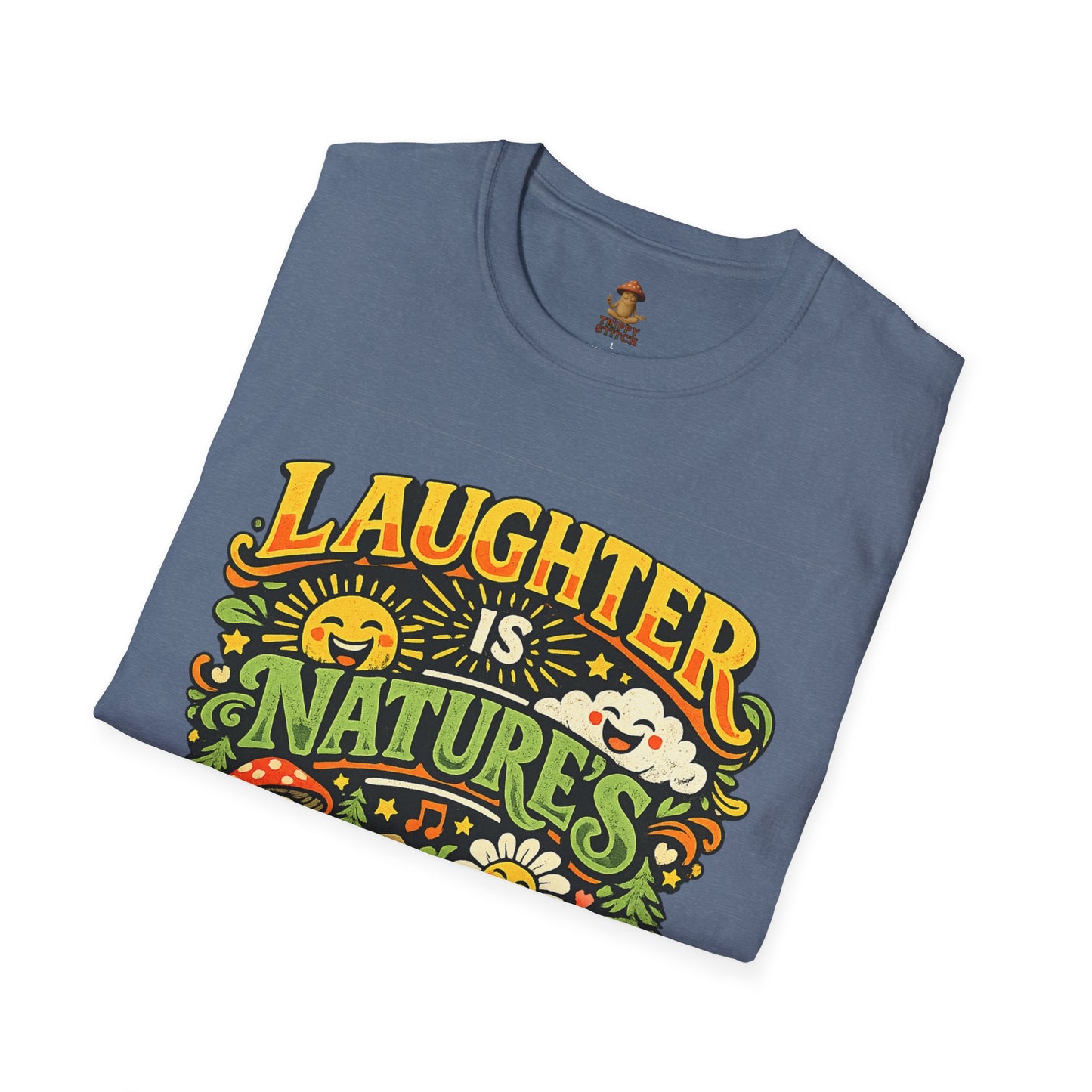 Laughter Is Nature’s Medicine Tee