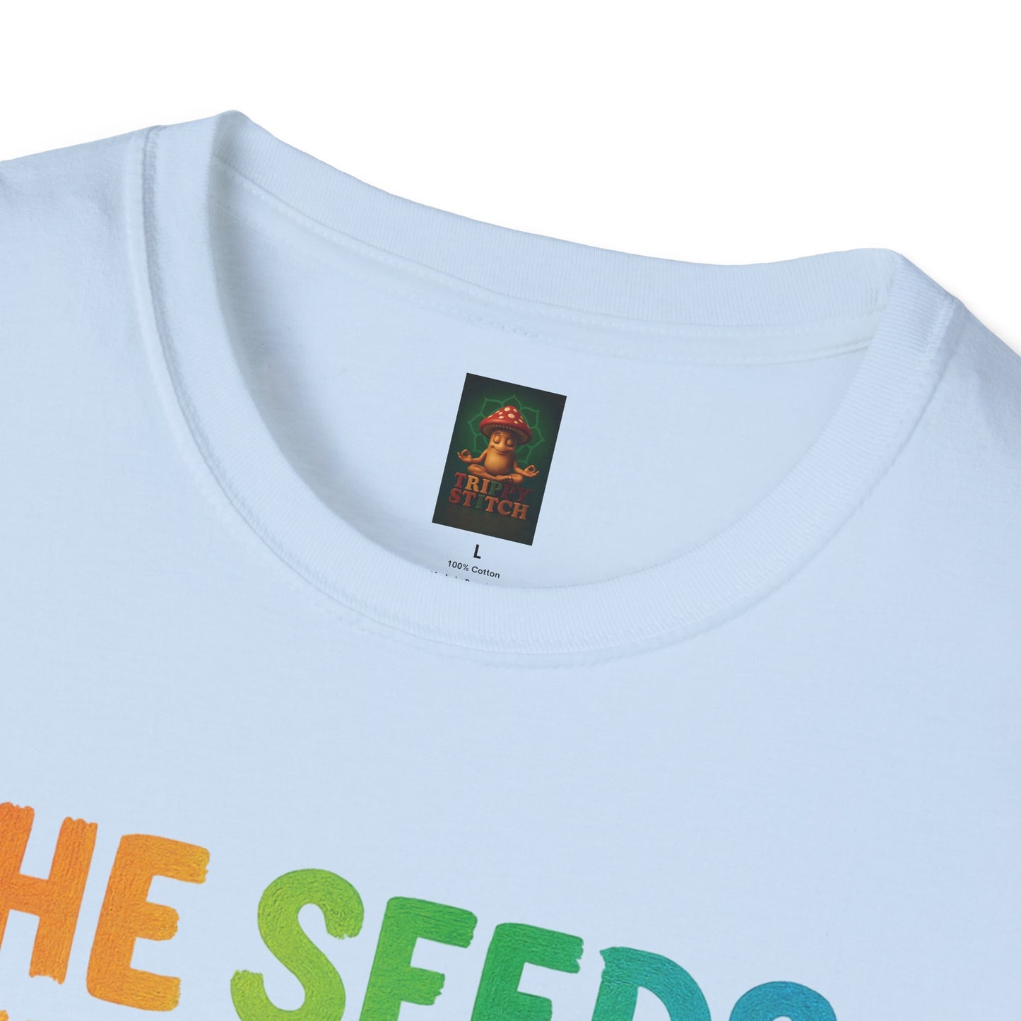 SEEDS OF TODAY-T-Shirt for Eco-Conscious Individuals, Unisex T-Shirt, Planting Seeds Shirt, Positive Vibes Tee, Gift for Nature Lovers