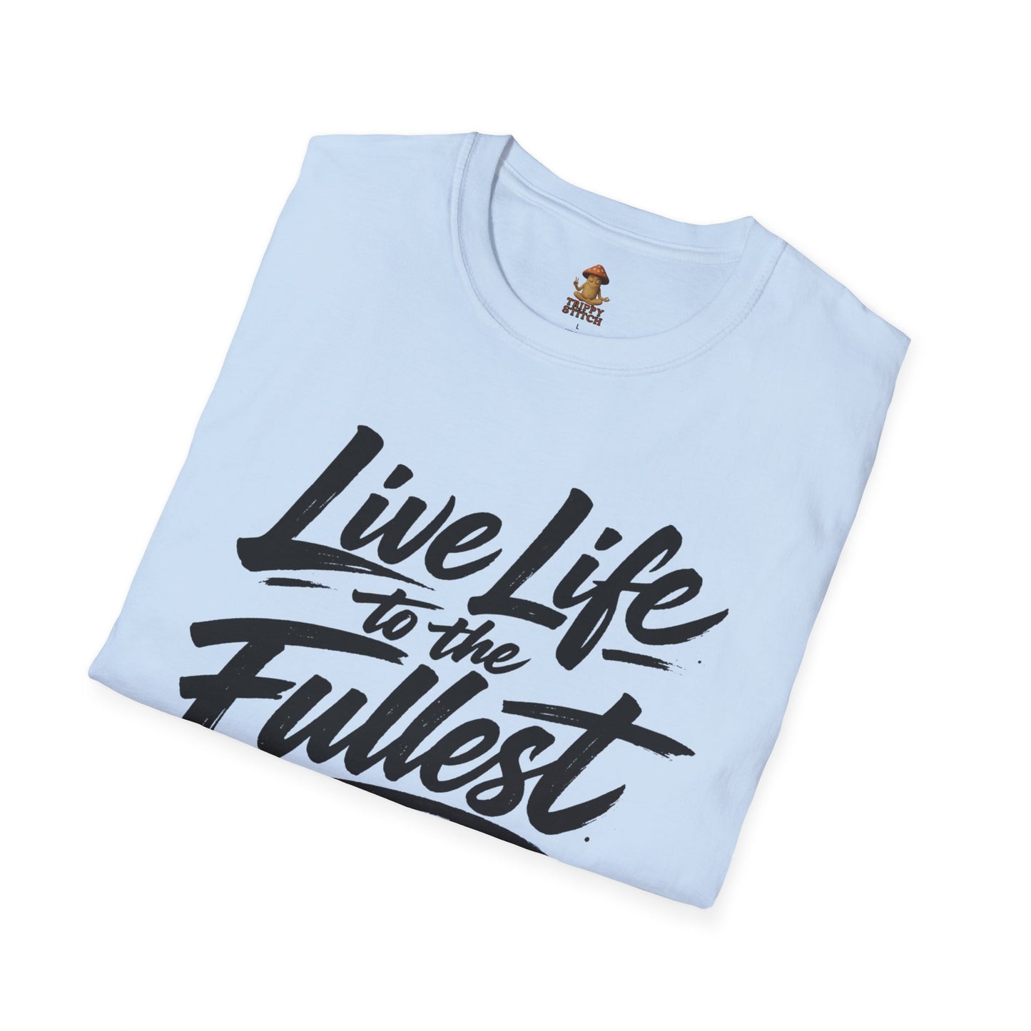 Live Life to the Fullest Tee