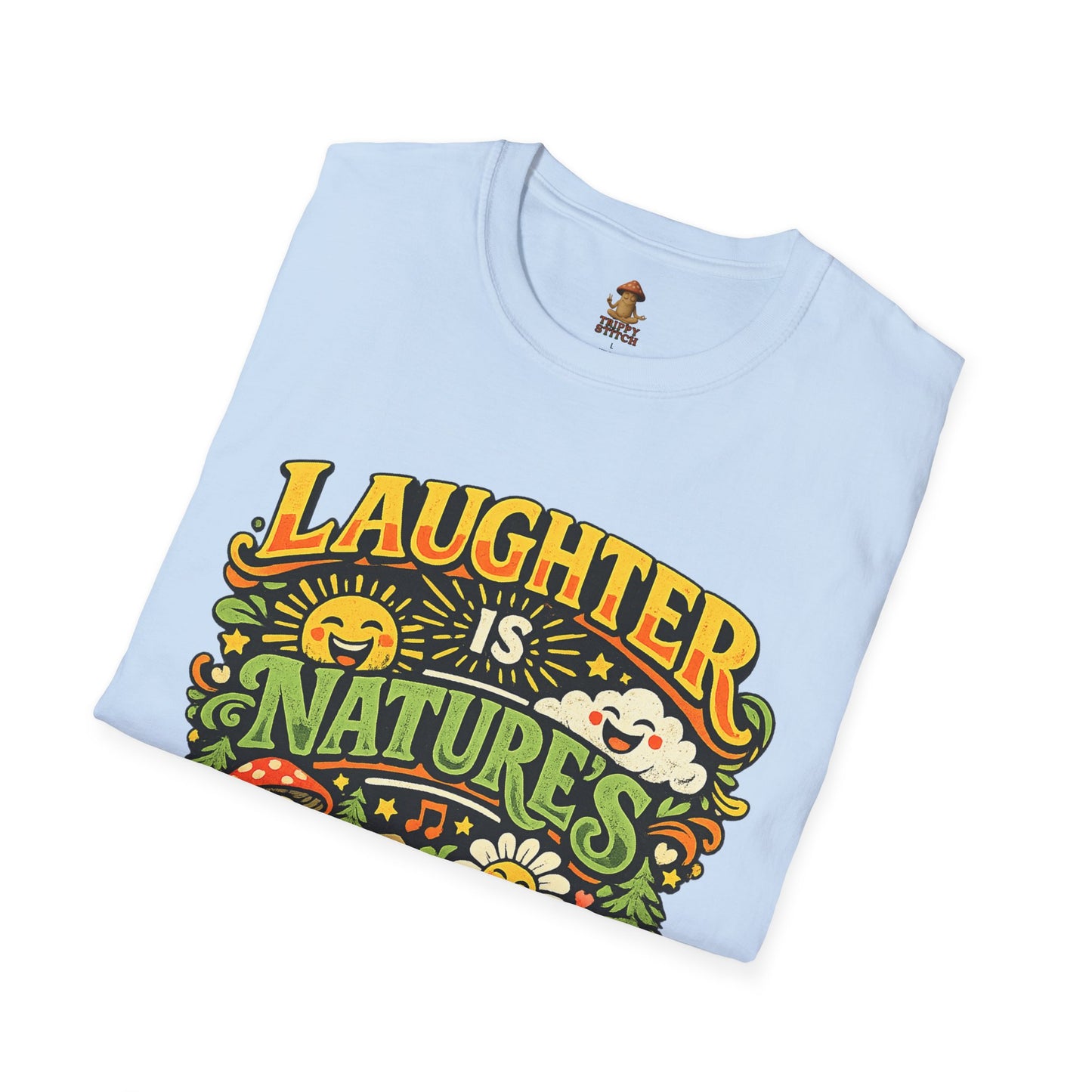 Laughter Is Nature’s Medicine Tee