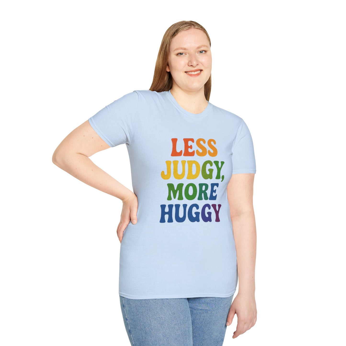 Less Judgy, More Huggy - Perfect for Casual Wear