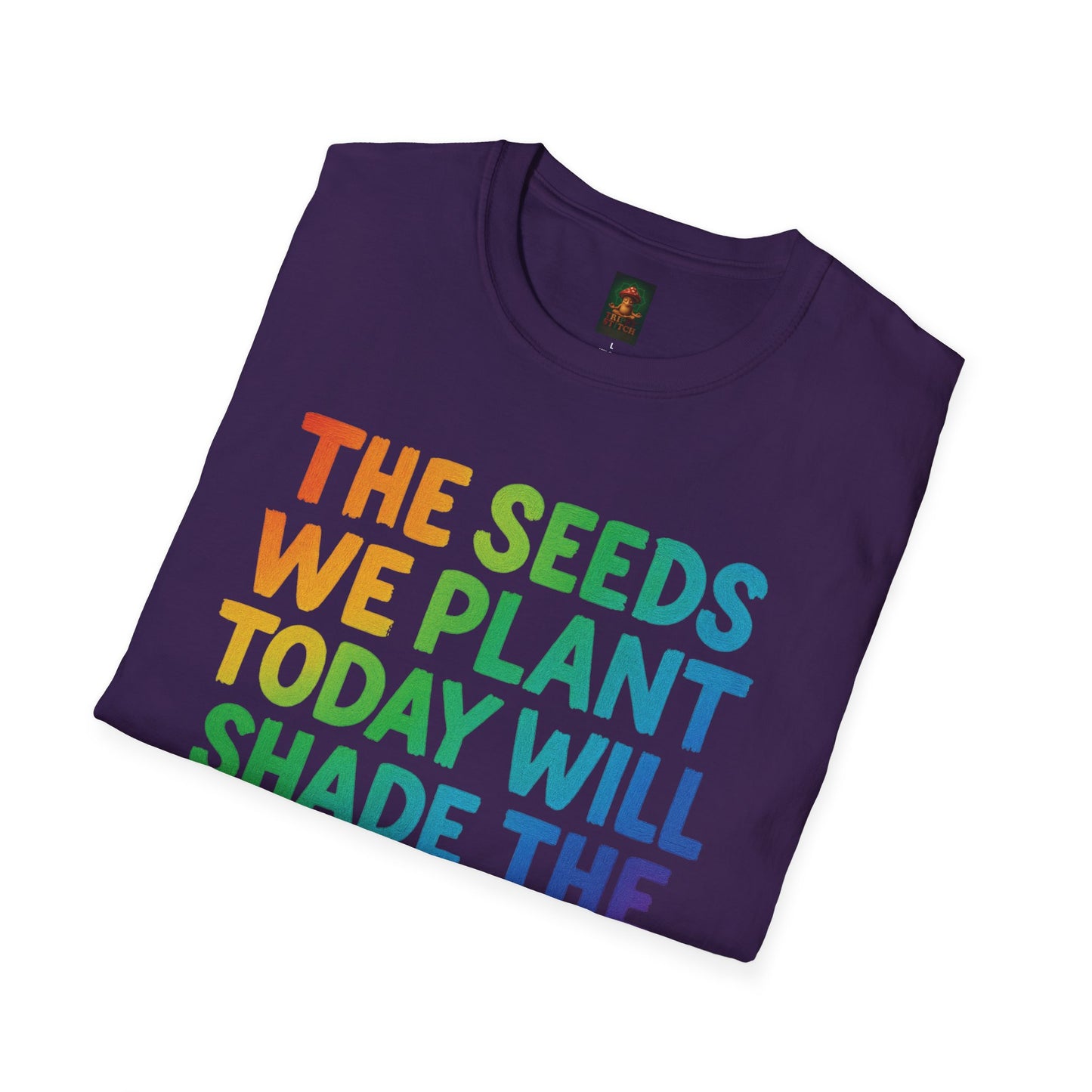 SEEDS OF TODAY-T-Shirt for Eco-Conscious Individuals, Unisex T-Shirt, Planting Seeds Shirt, Positive Vibes Tee, Gift for Nature Lovers