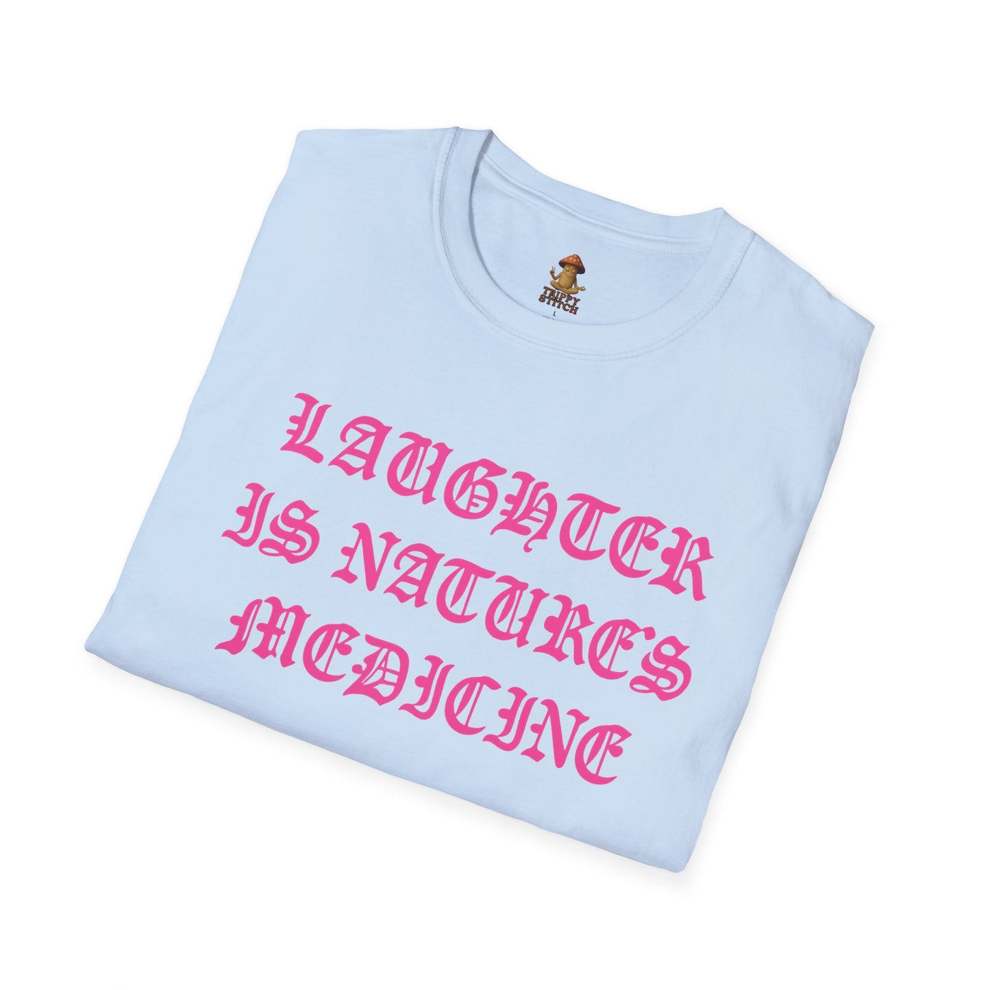 Laughter is Nature's Medicine Tee