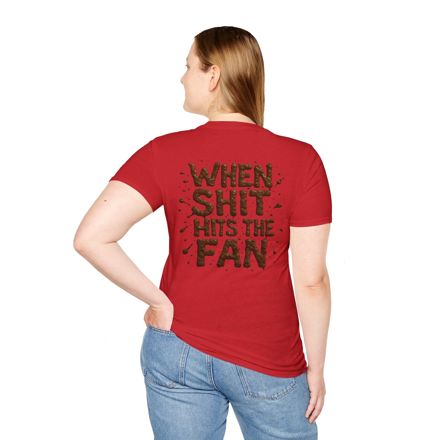 When Sh*t Hits The Fan, Funny Gift, Casual Wear, Quirky Tee, Everyday Comfort, Birthday Present