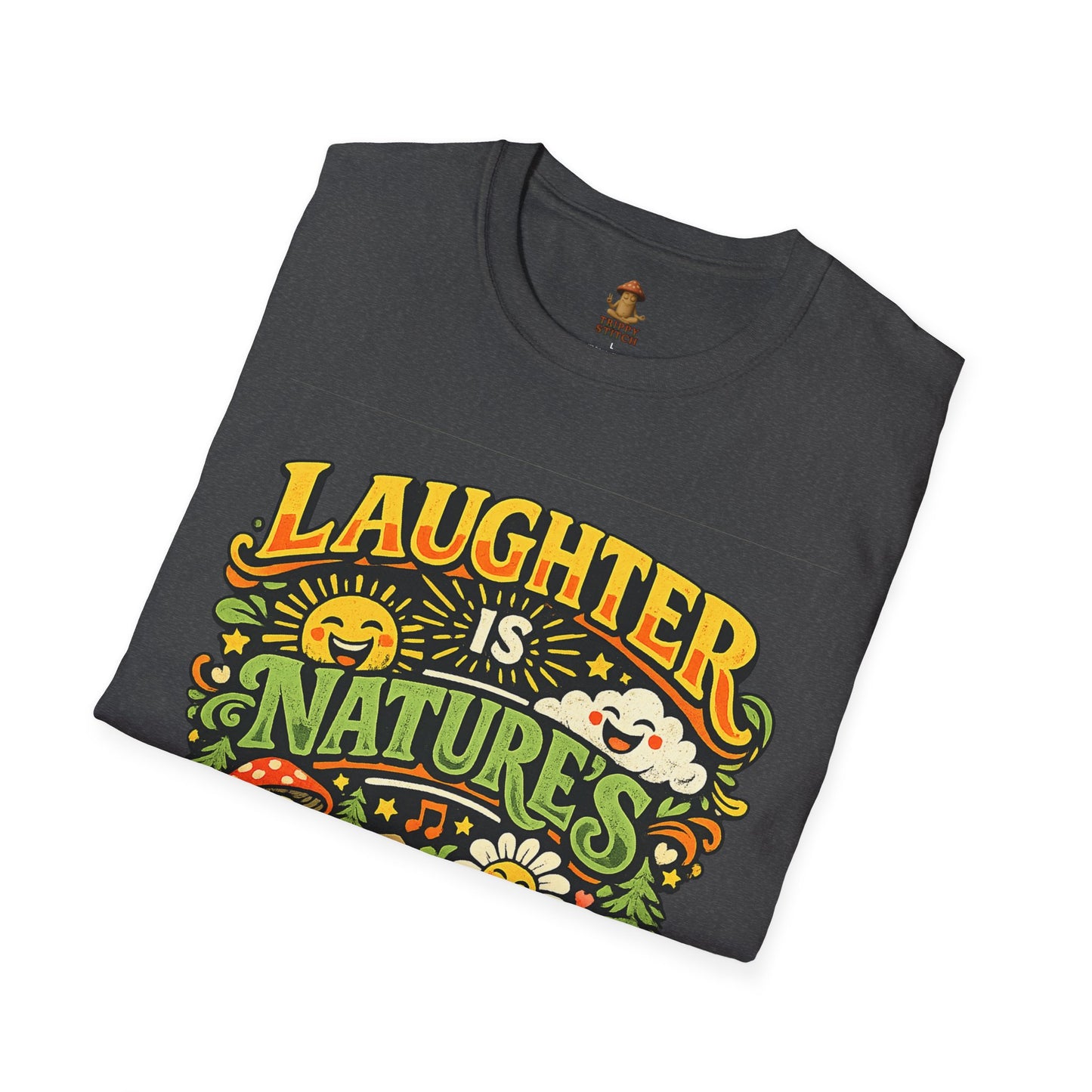 Laughter Is Nature’s Medicine Tee
