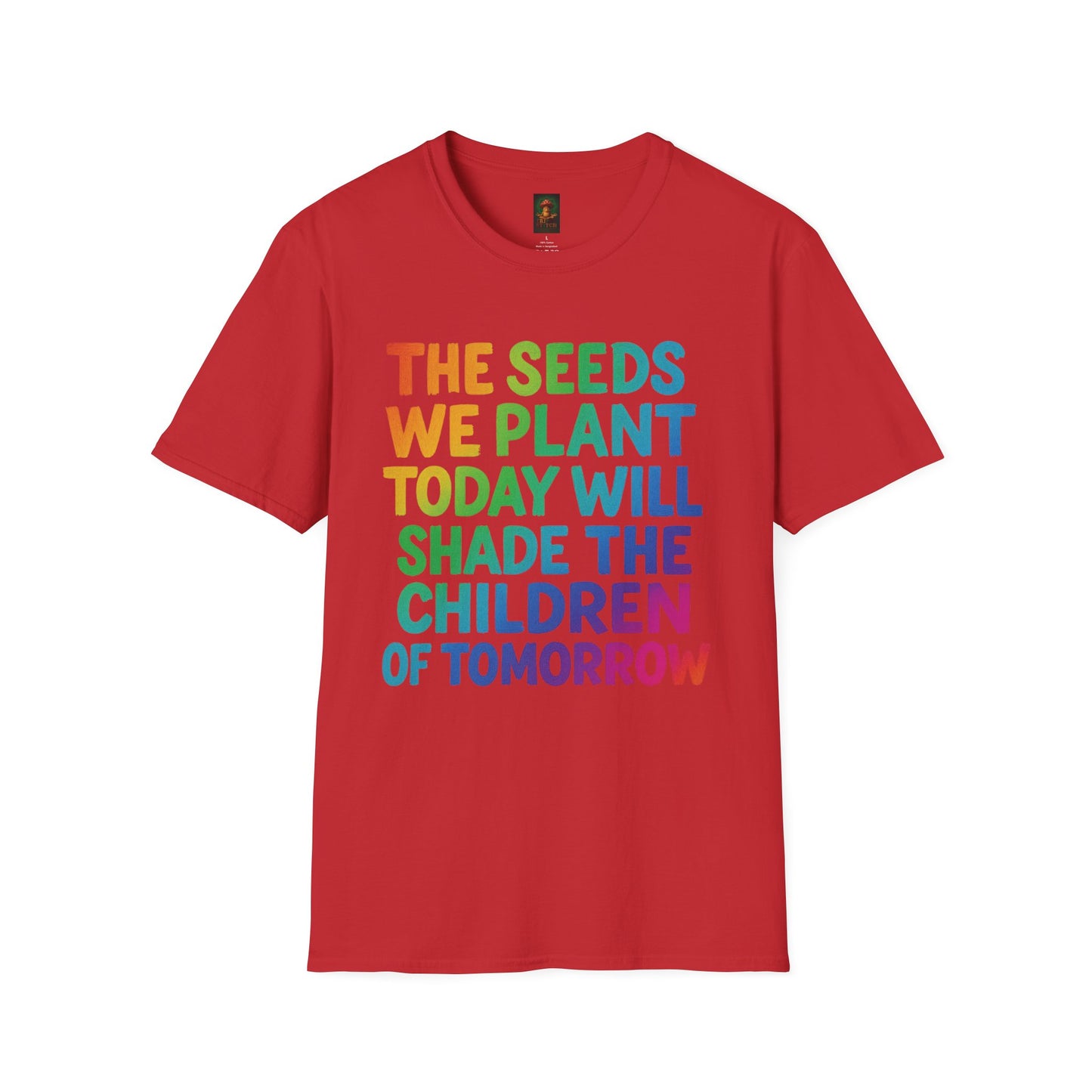SEEDS OF TODAY-T-Shirt for Eco-Conscious Individuals, Unisex T-Shirt, Planting Seeds Shirt, Positive Vibes Tee, Gift for Nature Lovers